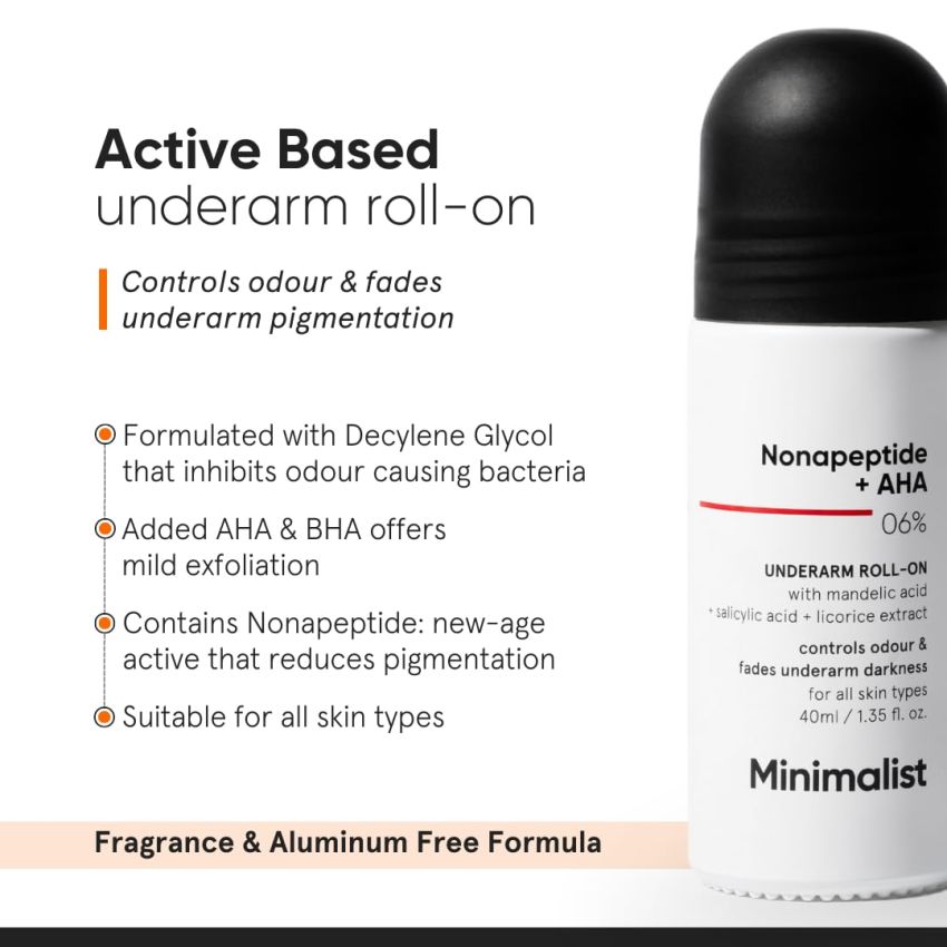 Minimalist Underarm Roll On Deodorant with Nonapeptide + AHA BHA 06% | Controls Odour & Fades Darkness | Fragrance & Aluminium Free | Exfoliating Deo For Women & Men | 40ml
